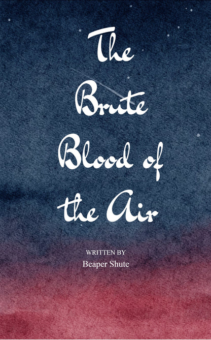 The Brute Blood of the Air