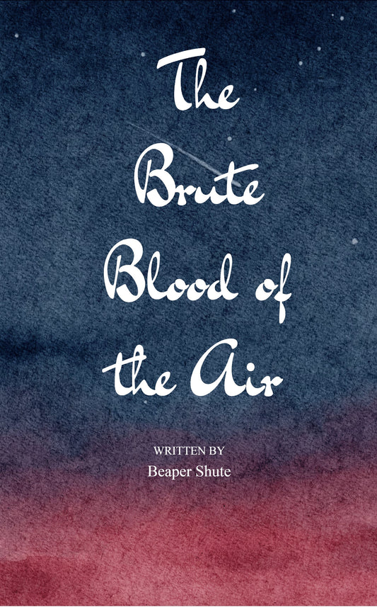 The Brute Blood of the Air