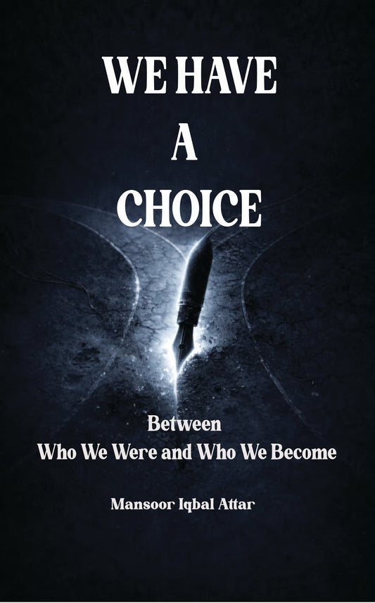 WE HAVE A CHOICE
