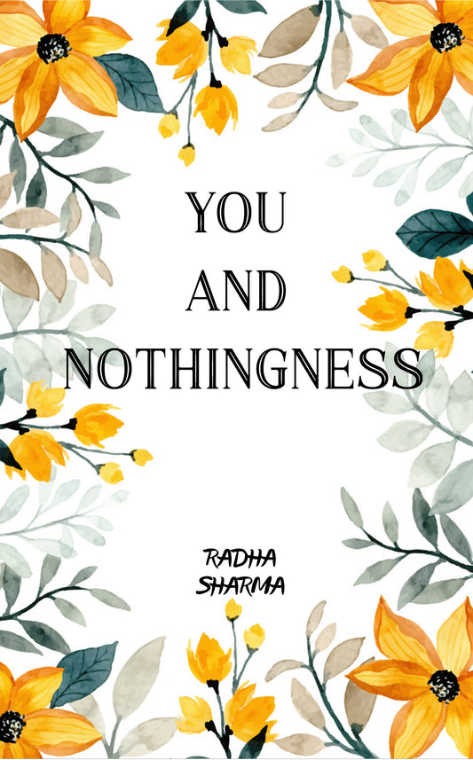 YOU AND NOTHINGNESS