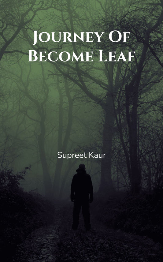 Journey of become leaf