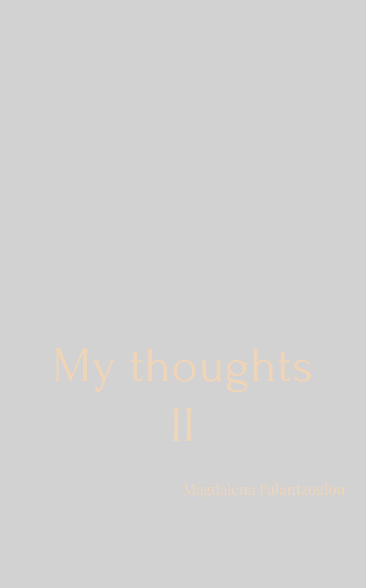My thoughts II