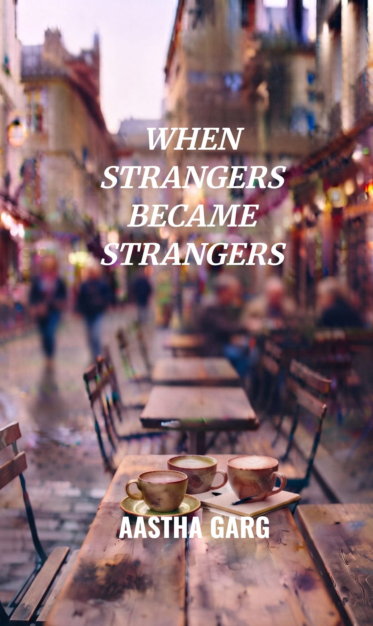 WHEN STRANGERS BECAME STRANGERS