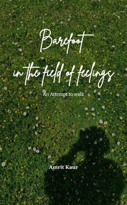 Barefoot in the field of feelings