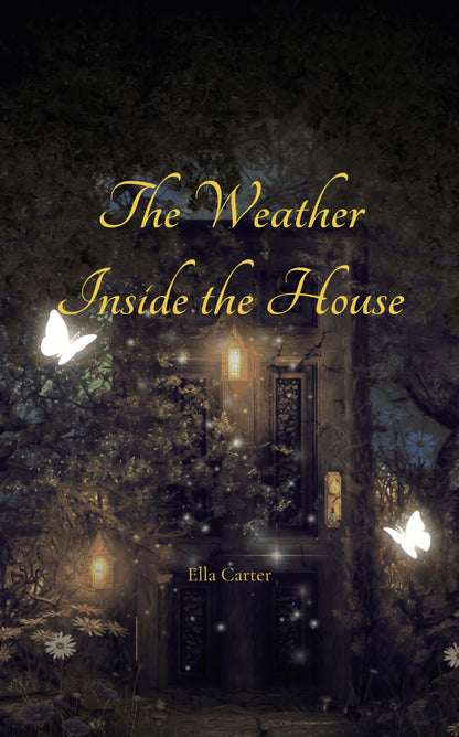 The Weather Inside the House