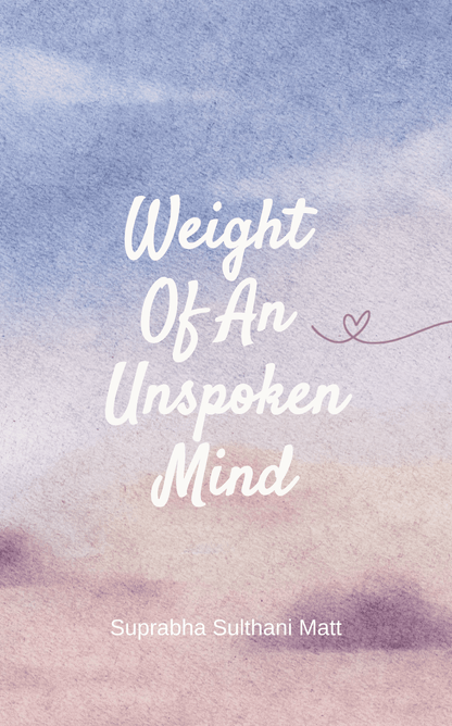 Weight Of An Unspoken Mind