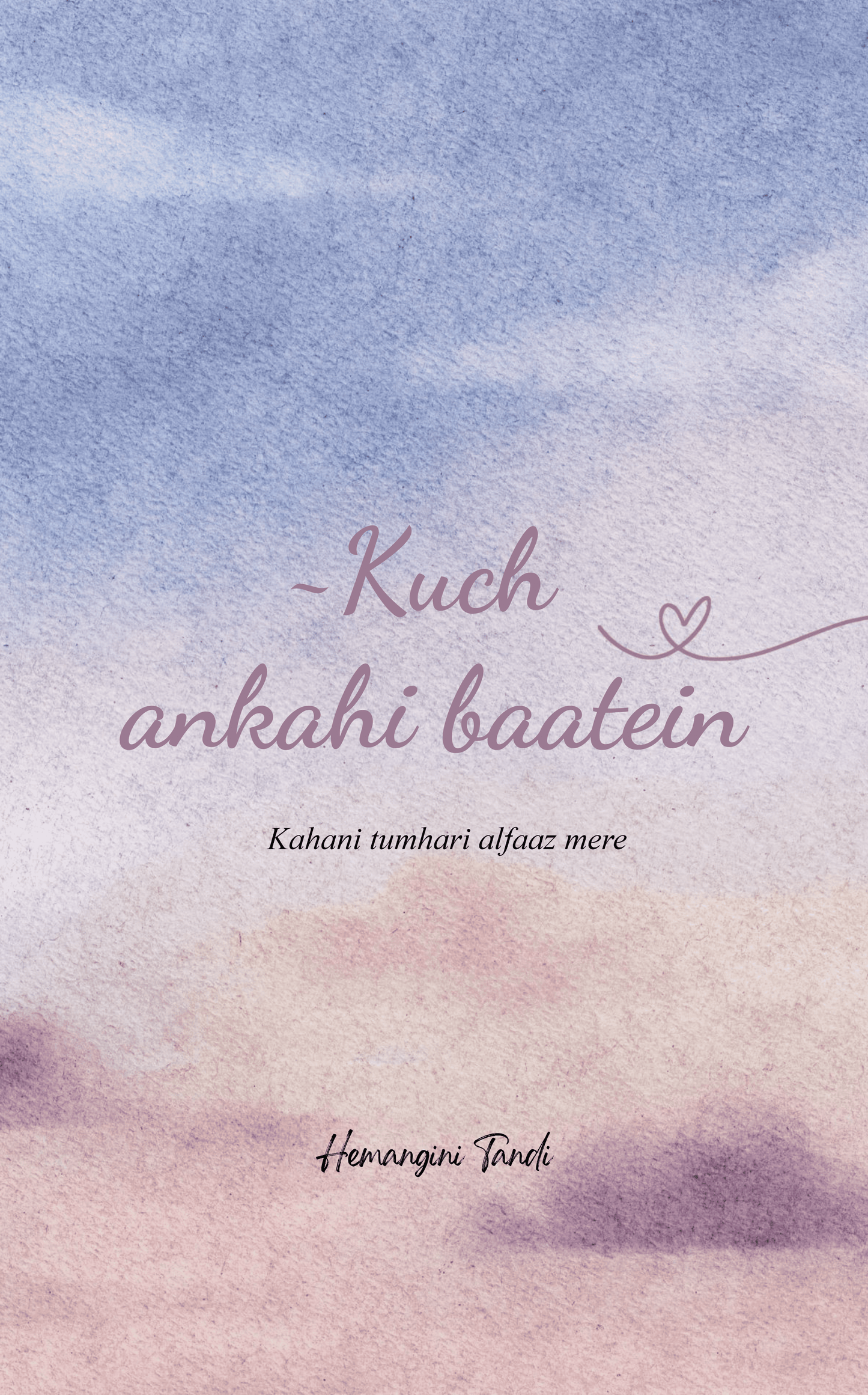 ~Kuch ankahi baatein