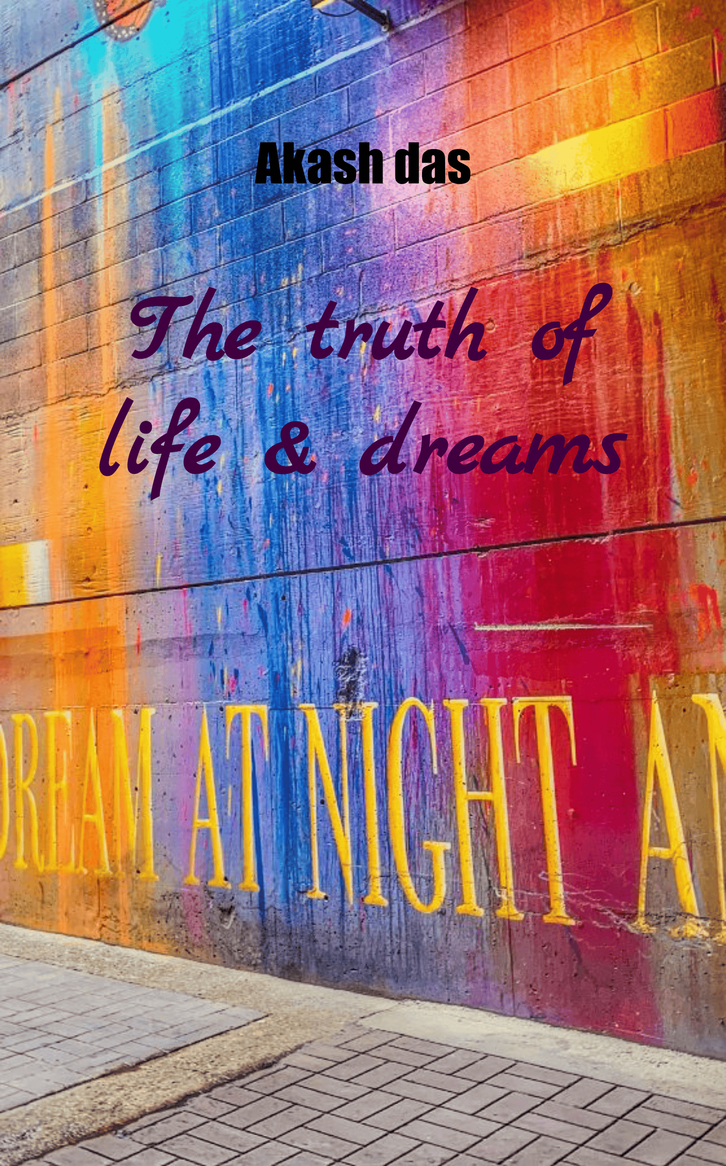 TRUTH OF LIFE AND DREAMS