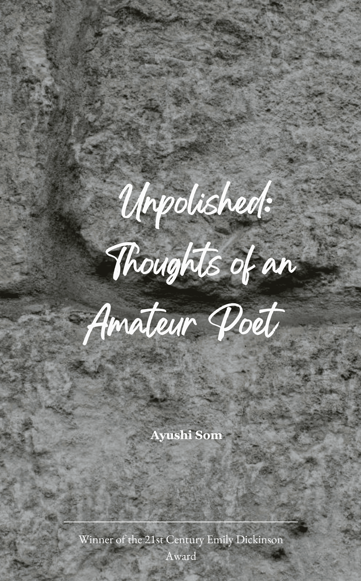Unpolished: Thoughts of an Amateur Poet