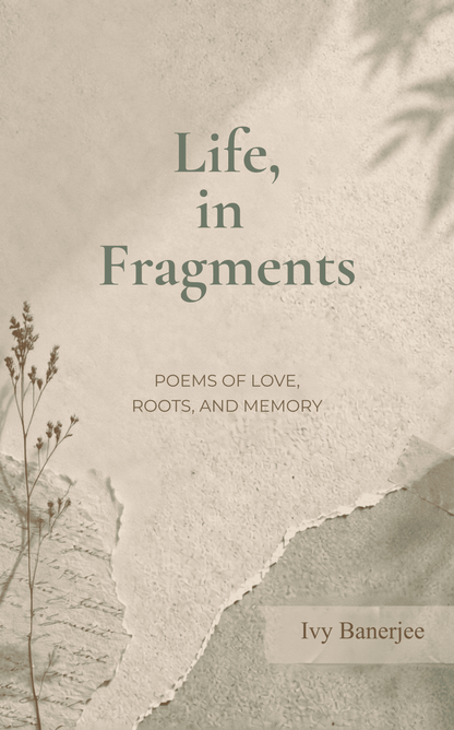 Life, in Fragments