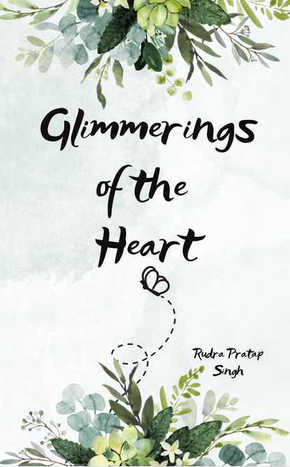 Glimmerings of the Heart