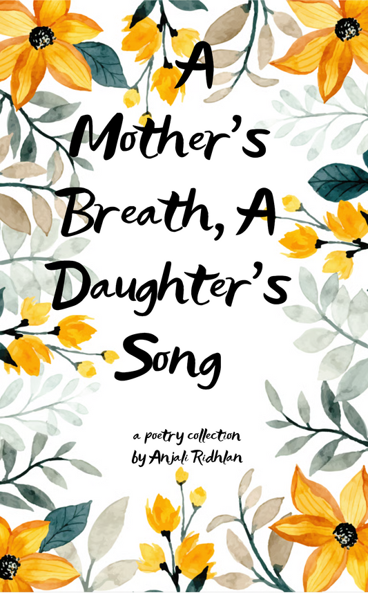 A Mother’s Breath, A Daughter’s Song