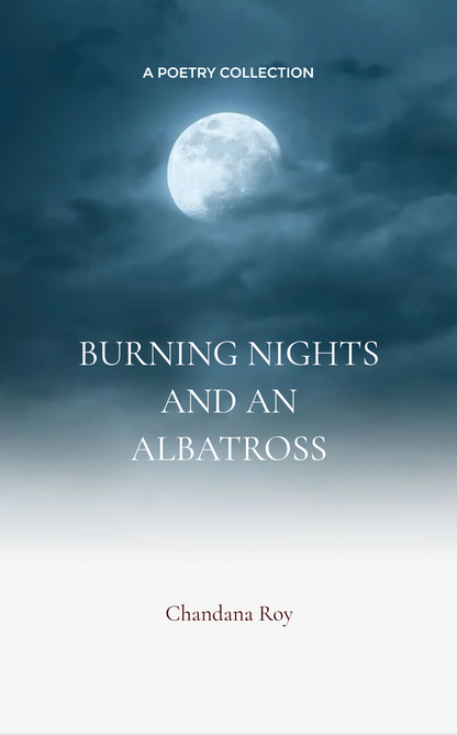 BURNING NIGHTS AND AN ALBATROSS