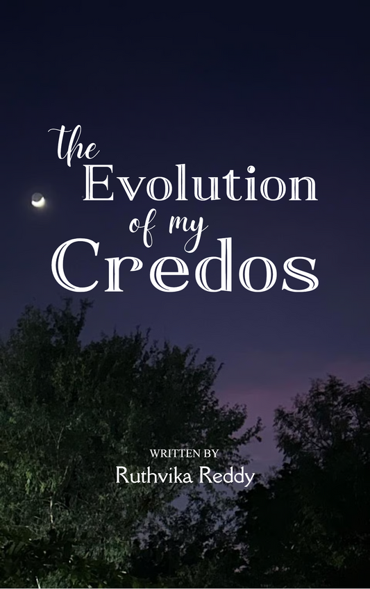 The Evolution of My Credos