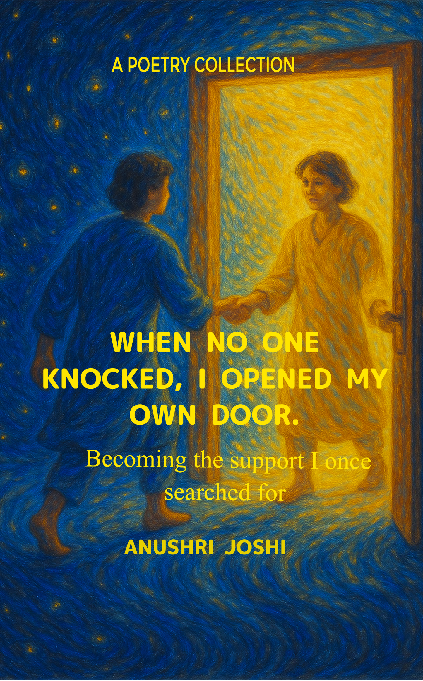 When No One Knocked, I Opened My Own Door.