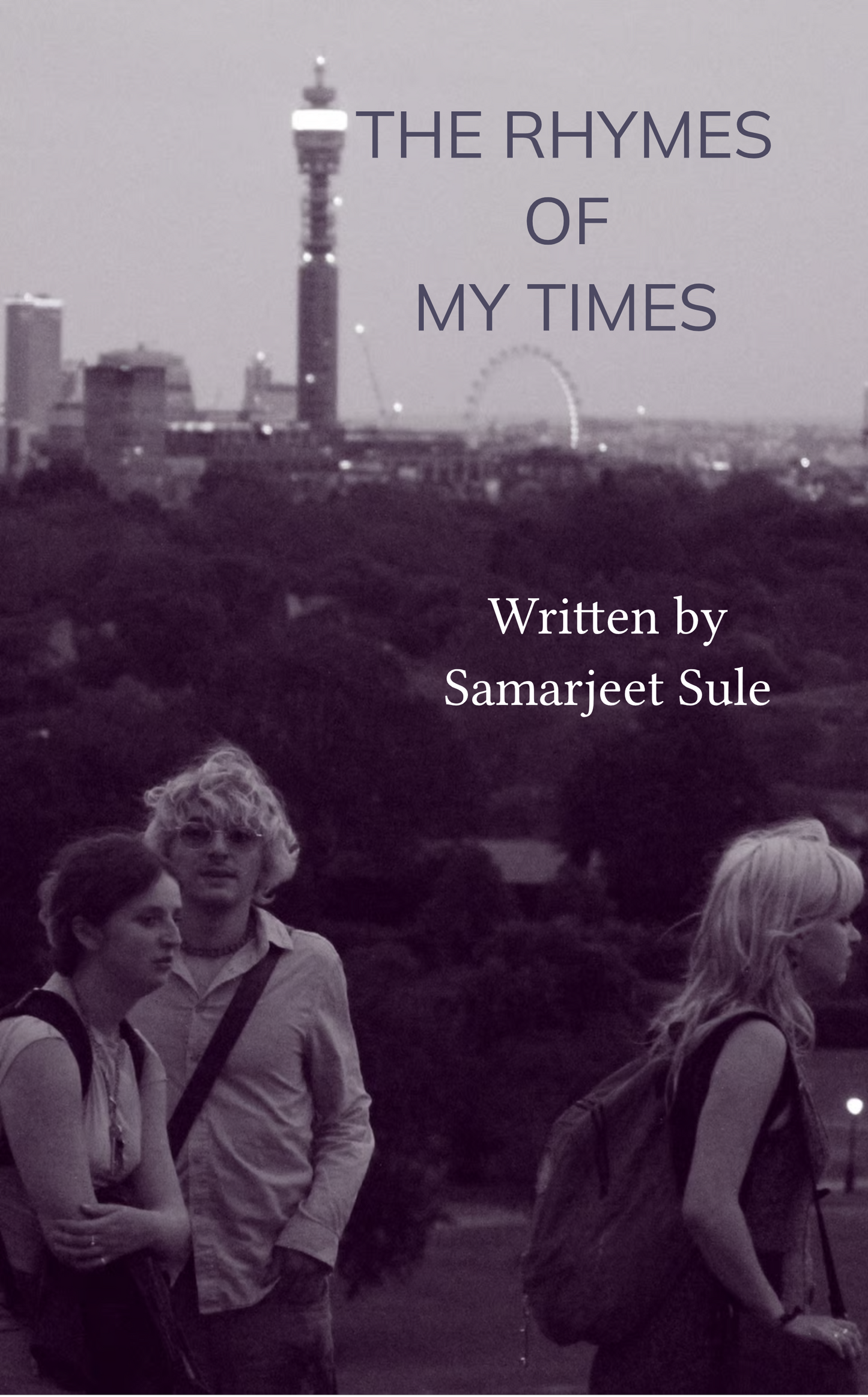 The Rhymes of my Times