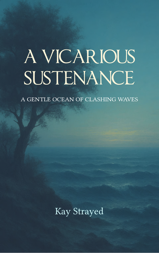 A Vicarious Sustenance