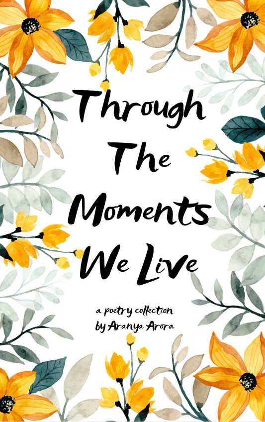 Through The Moments We Live