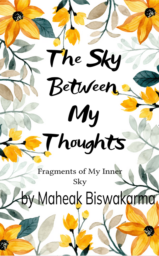 The Sky Between My Thoughts
