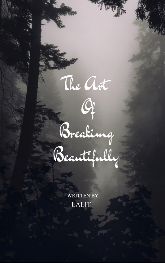 The Art of Breaking Beautifully