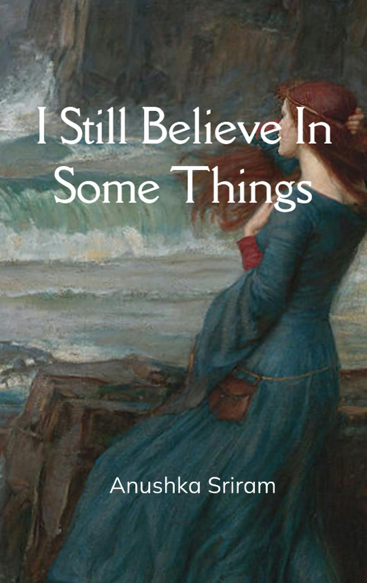 I Still Believe In Some Things