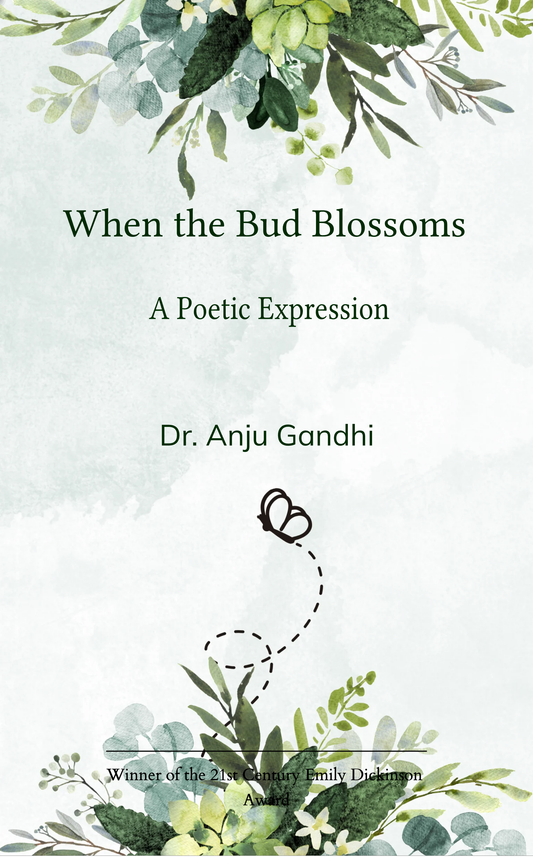 When the Bud Blossoms
