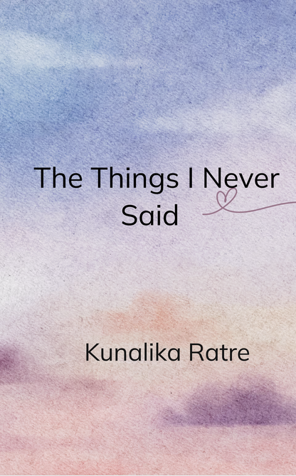 The Things I Never Said