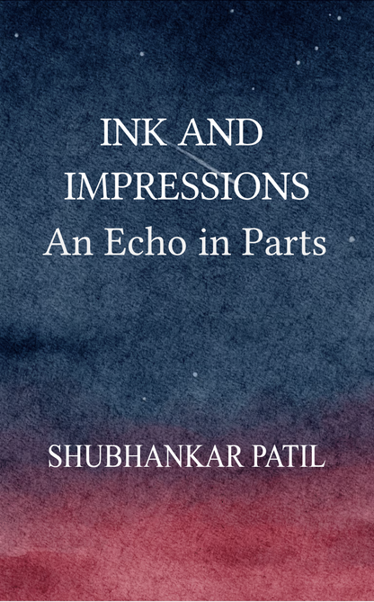 INK AND IMPRESSIONS