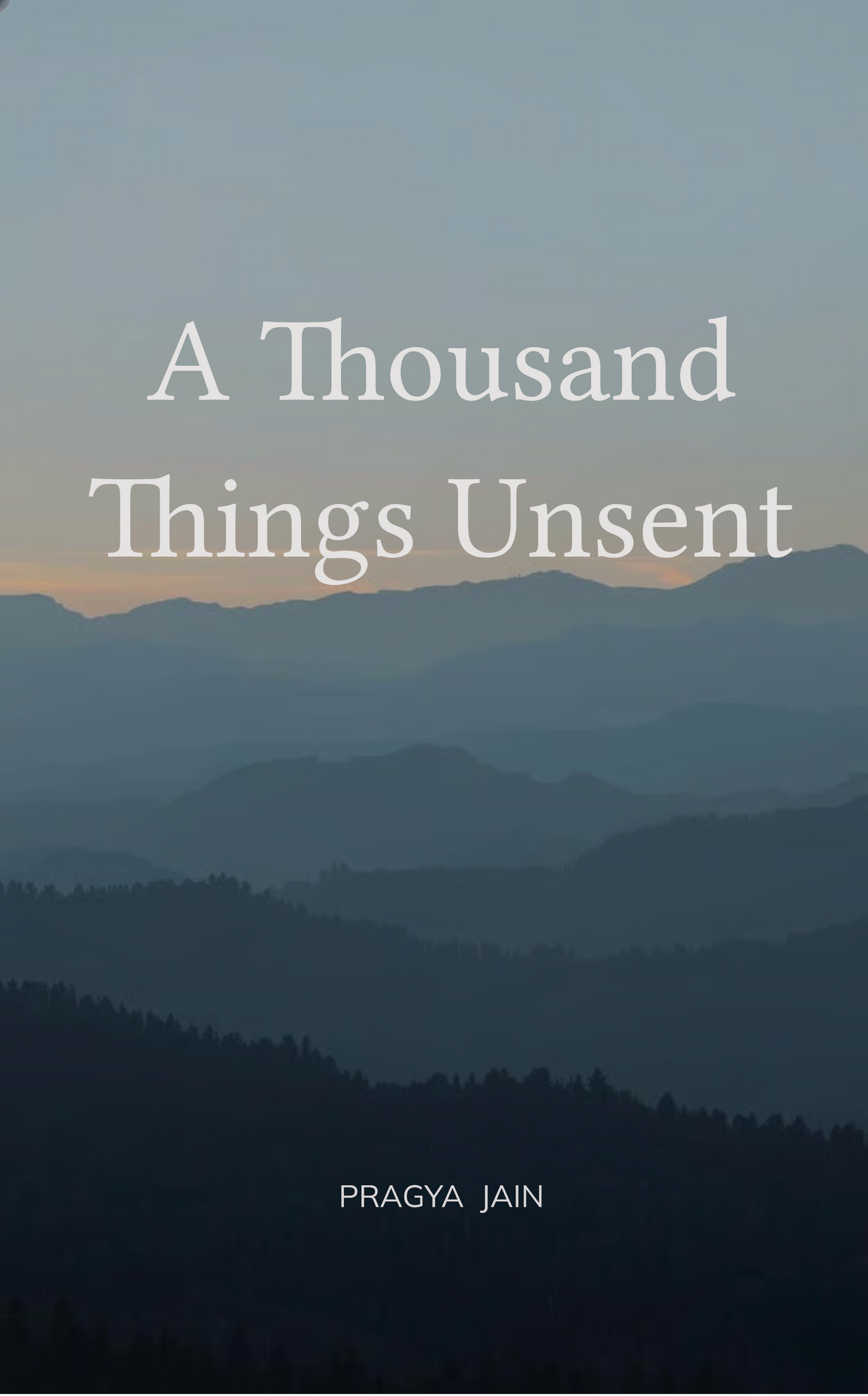 A Thousand Things Unsent