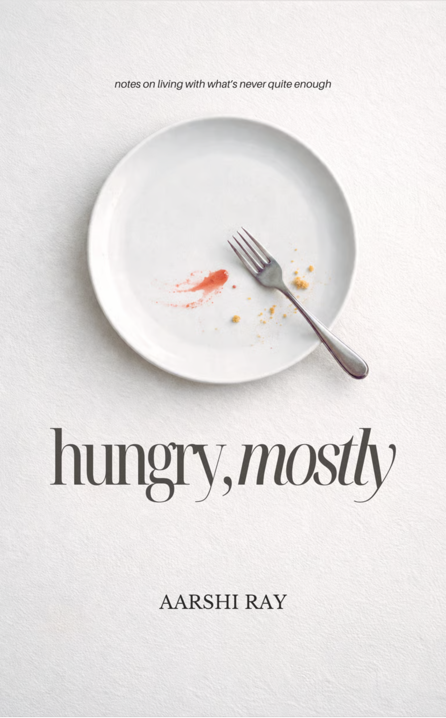 hungry, mostly