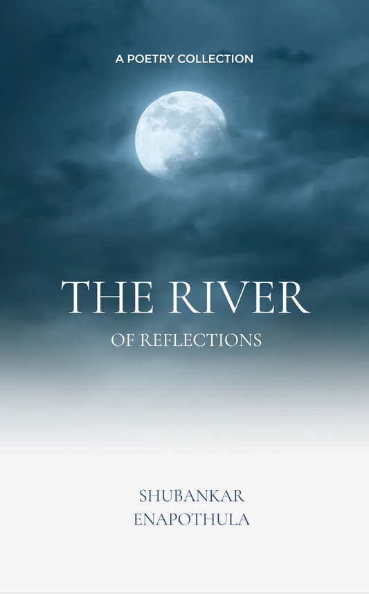 THE RIVER OF REFLECTIONS