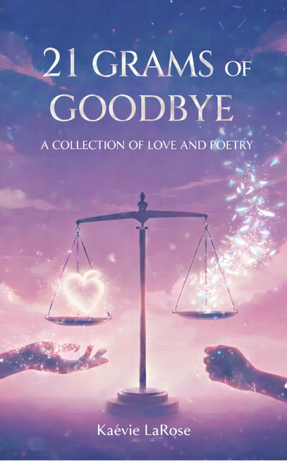21 GRAMS OF GOODBYE