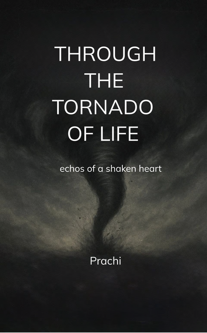 THROUGH THE TORNADO OF LIFE