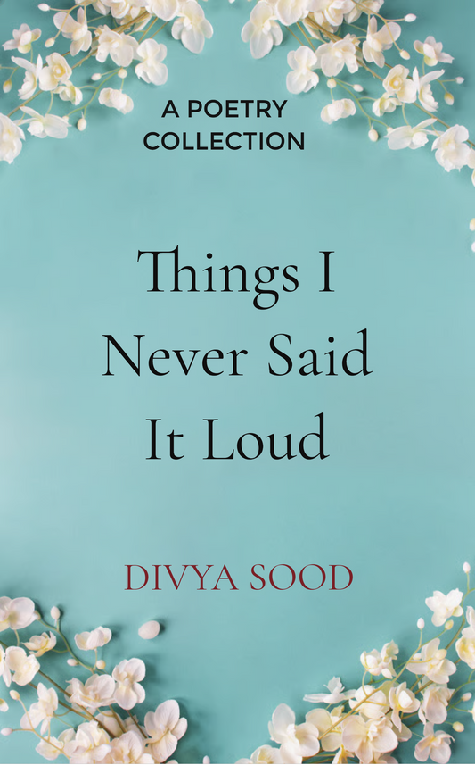 Things I Never Said It Loud