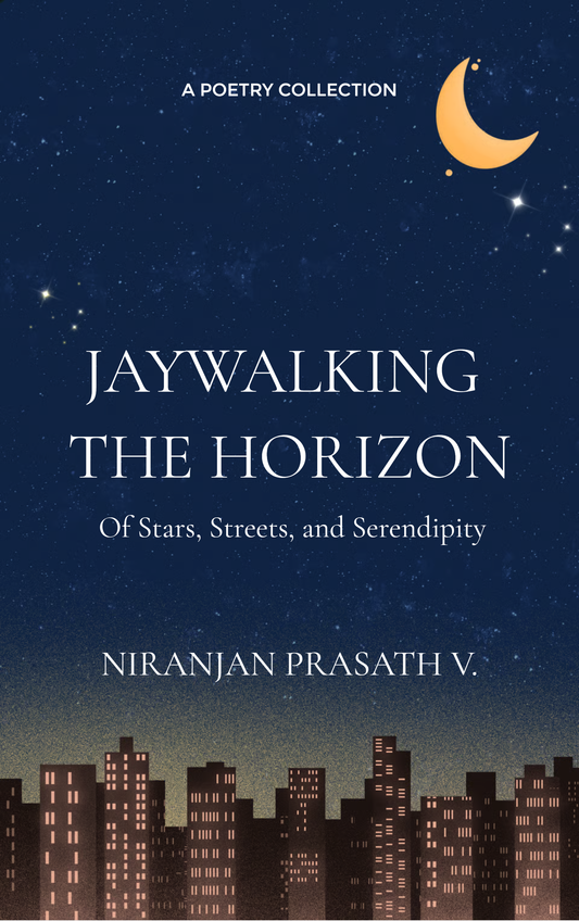 JAYWALKING THE HORIZON