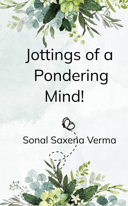 Jottings of a Pondering Mind!
