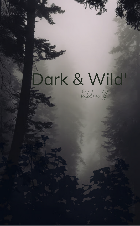 dark and wild’