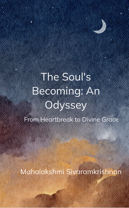 “The Soul’s Becoming: An Odyssey”