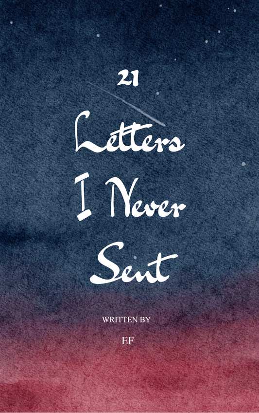 21 Letters I Never Sent