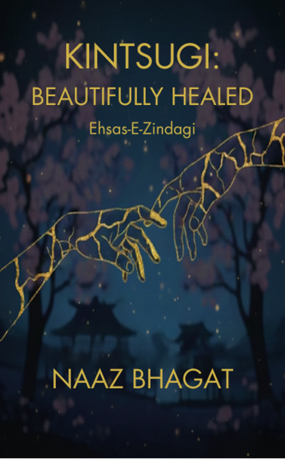 KINTSUGI: BEAUTIFULLY HEALED