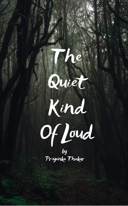 The Quiet Kind of Loud
