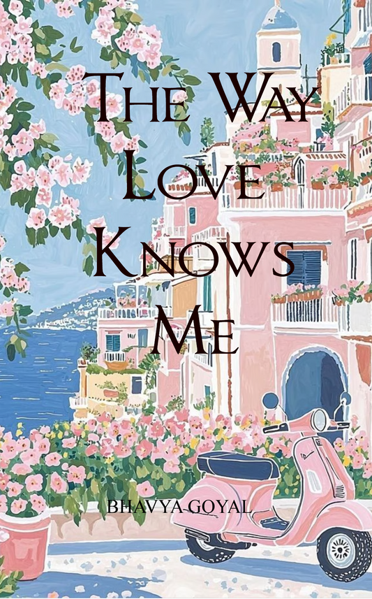 The Way Love Knows Me