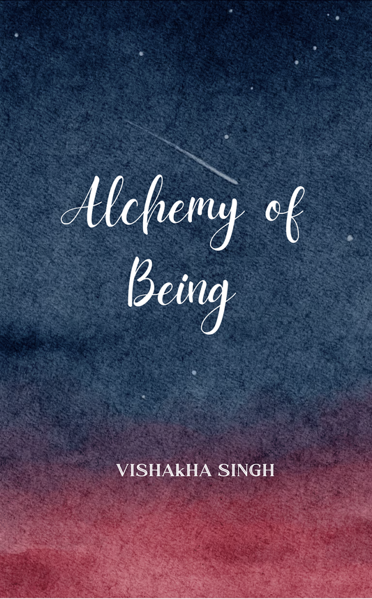 Alchemy of Being
