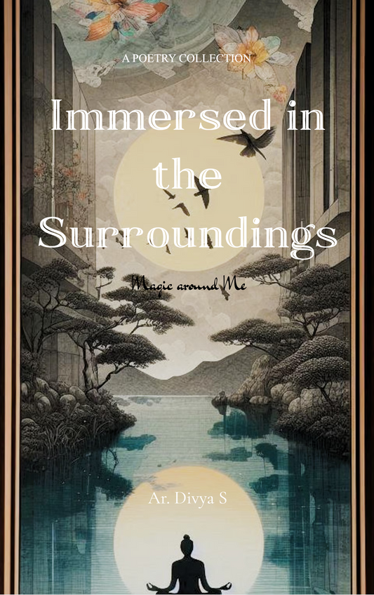 Immersed in the Surroundings