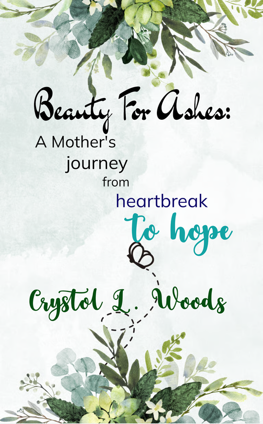 Beauty For Ashes: