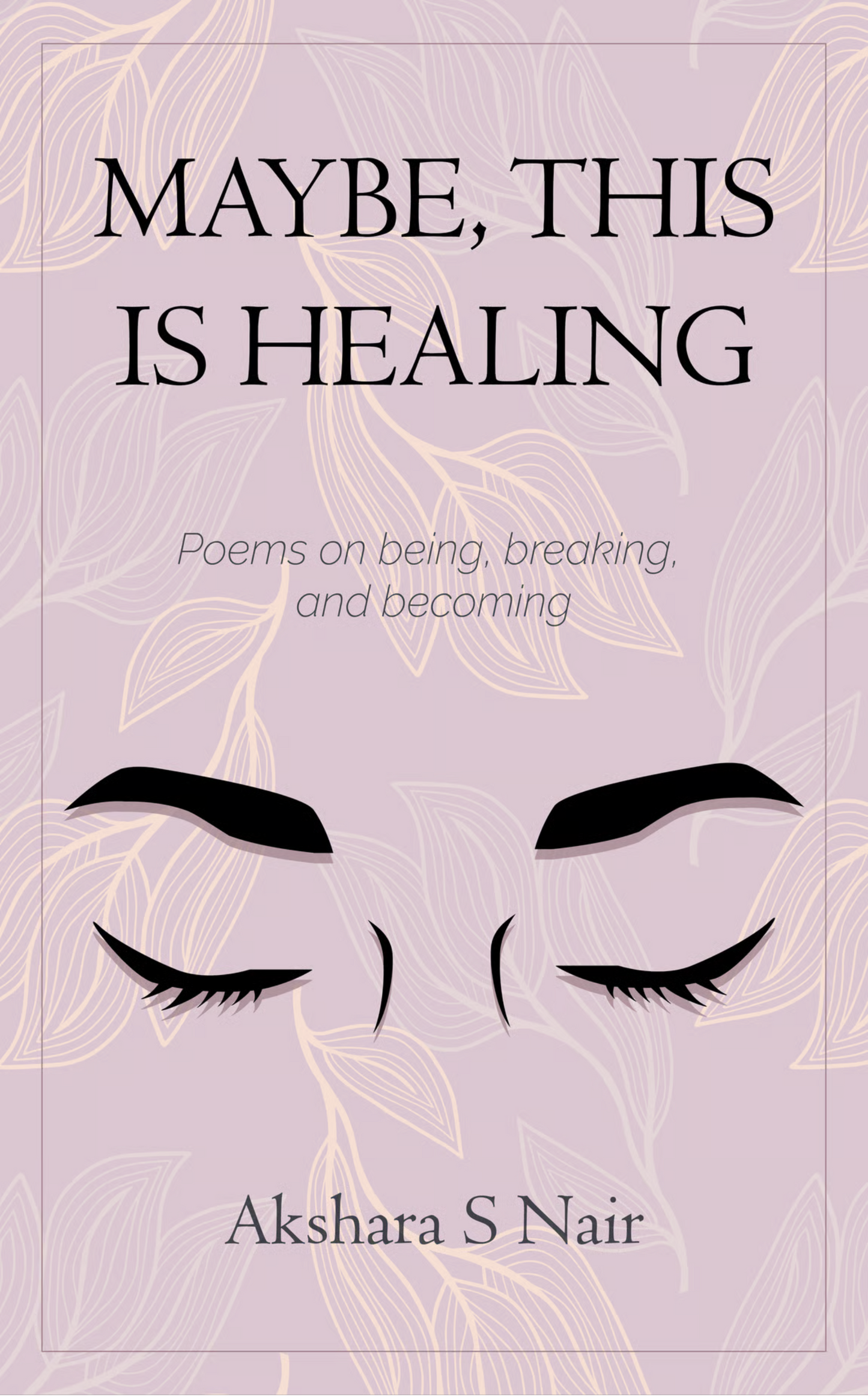 May Be, This is Healing