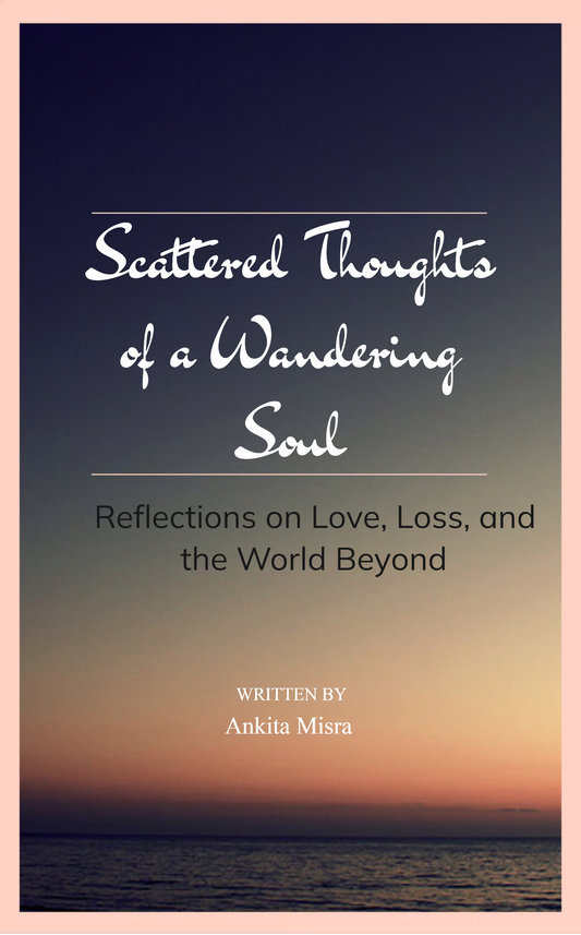 Scattered Thoughts of a Wandering Soul