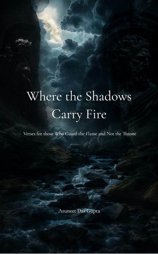 Where the Shadows Carry Fire