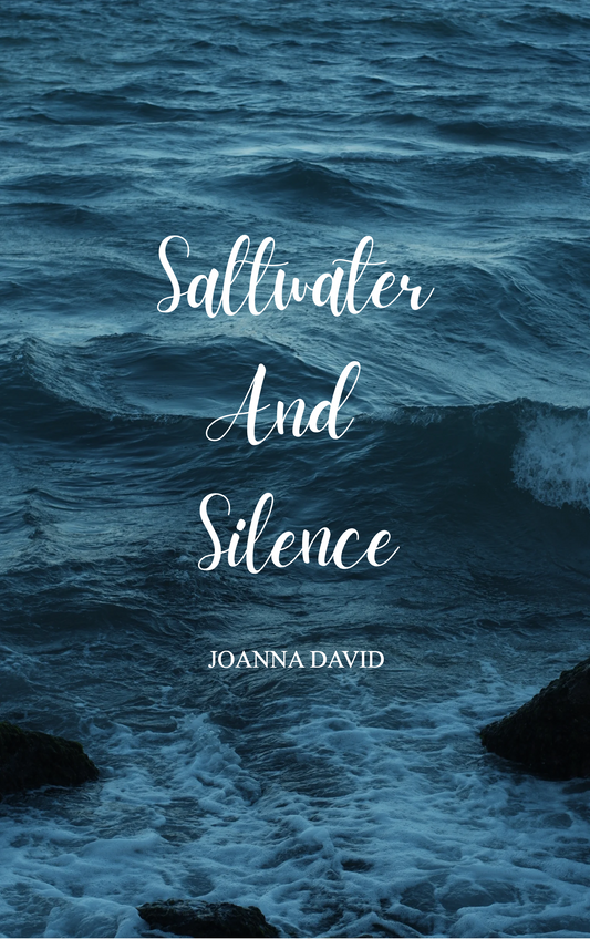 Saltwater and Silence