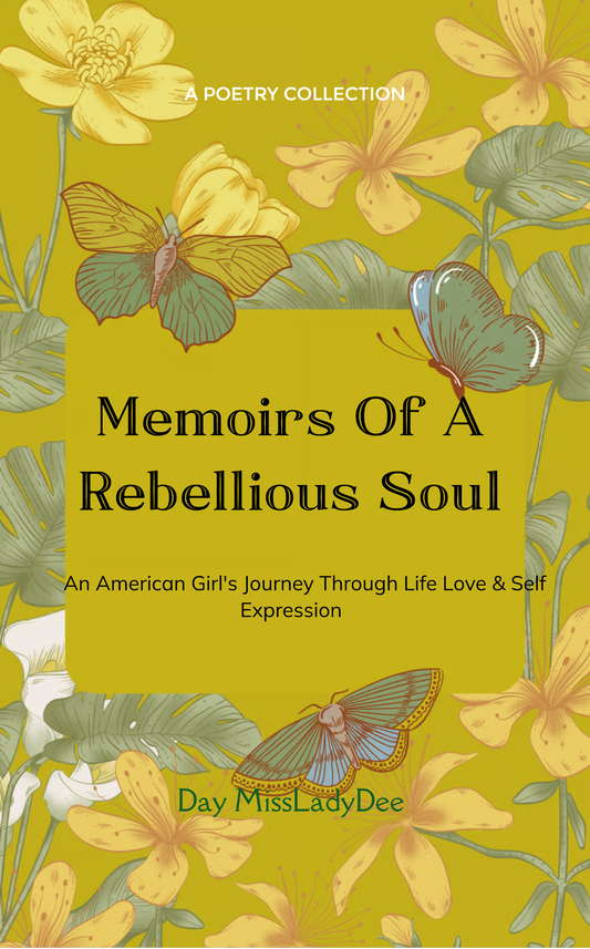 Memoirs Of A Rebellious Soul